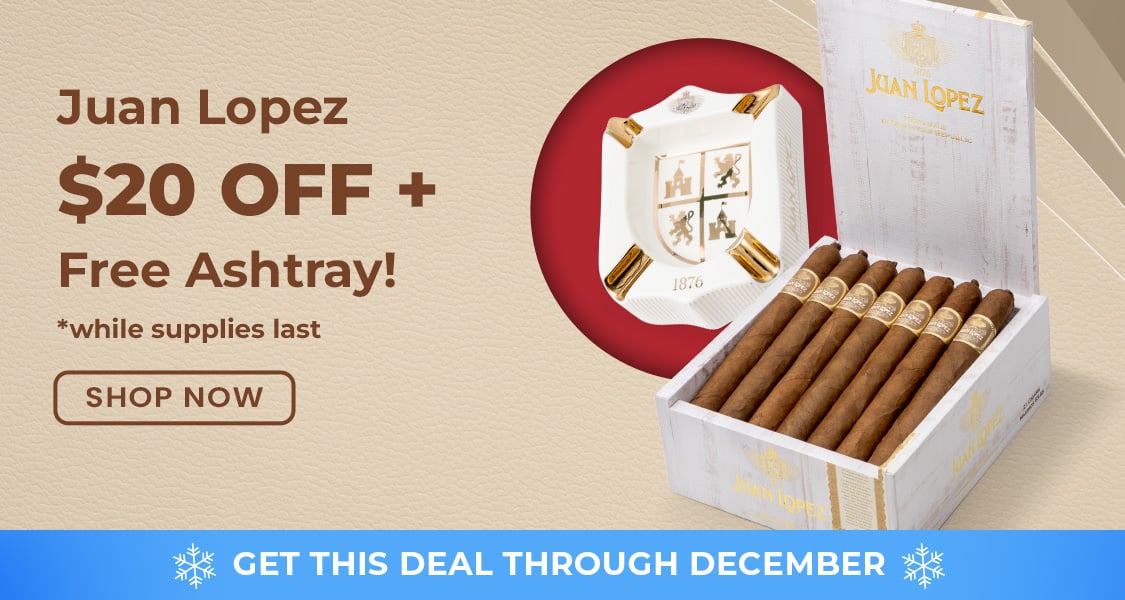 $20 off + Free Ashtray! Juan Lopez