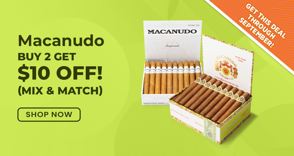 Buy 2 Get $10 off! Macanudo